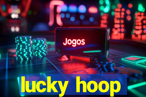 lucky hoop